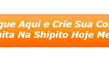 Crie a sua conta na empresa SHIPITO gratuitamente!